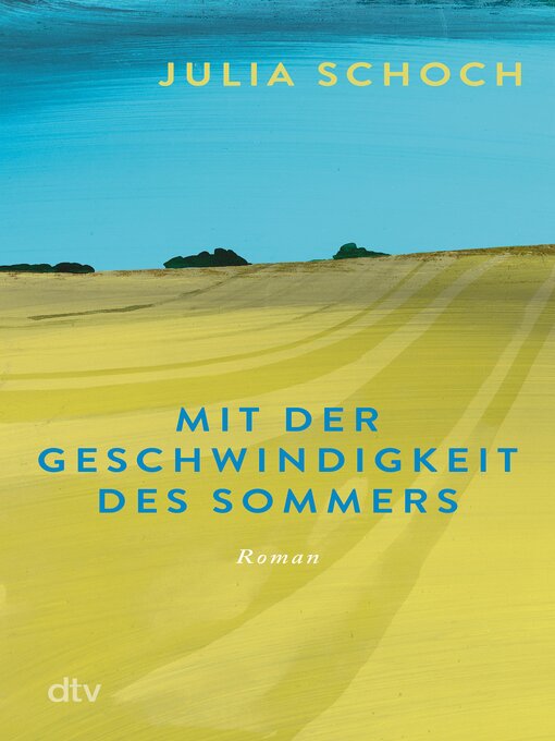 Title details for Mit der Geschwindigkeit des Sommers by Julia Schoch - Available